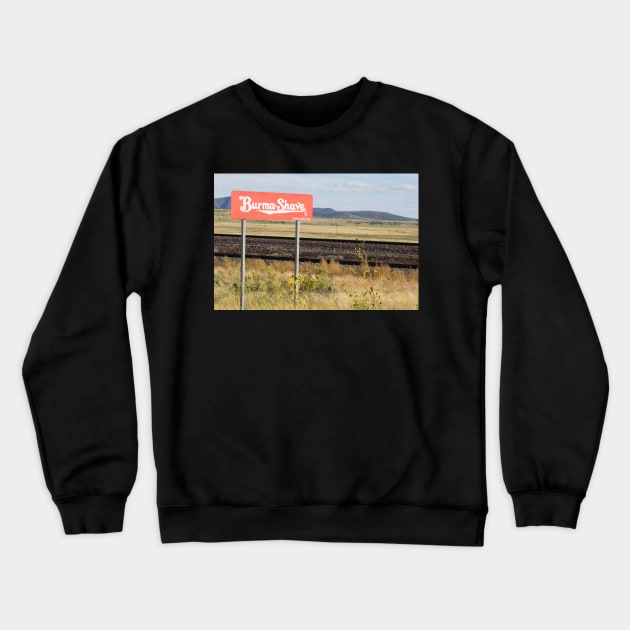 Old Burma Shave sign along Route 66 Crewneck Sweatshirt by brians101